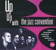 Jazz Convention Up Up With The Jazz Convention Формат: Audio CD (DigiPack) Дистрибьюторы: Schema Records, ООО Музыка Италия Лицензионные товары Характеристики аудионосителей 1998 г Альбом: Импортное издание инфо 852p.