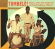 Tumbele! Biguine, Afro & Latin Sounds From The Ftench Caribbean, 1963-1974 Martin Роберт Лойсон Robert Loison инфо 1076p.