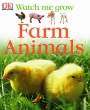 Watch Me Grow: Farm Animals Серия: Watch Me Grow инфо 7685p.