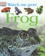 Watch Me Grow: Frog Серия: Watch Me Grow инфо 7686p.